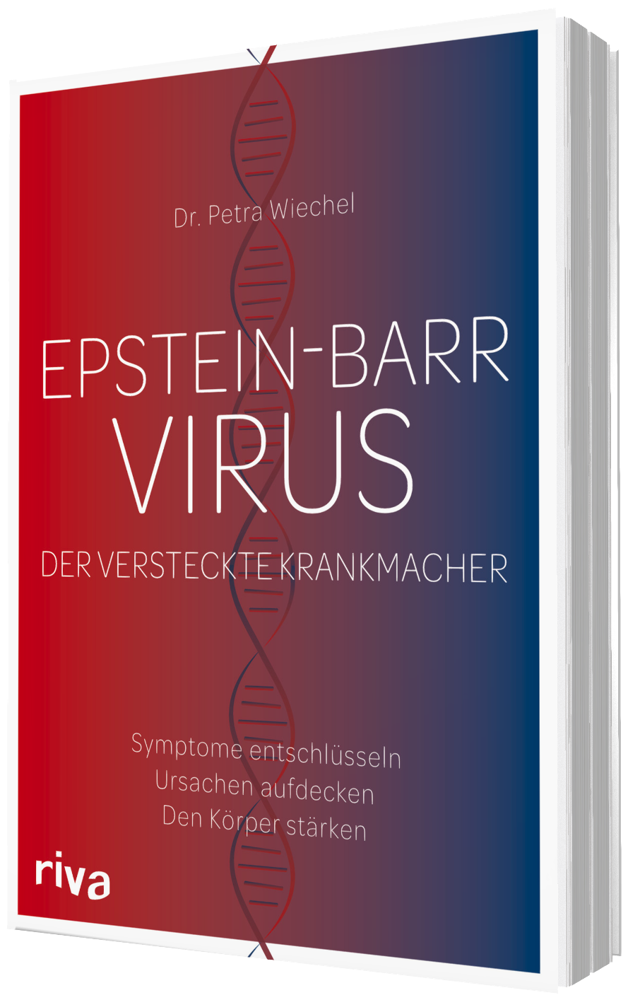JETZT VORBESTELLEN: Buch Epstein-Barr-Virus – Der versteckte Krankmacher – von Dr. med. Petra Wiechel, 208 Seiten deutsch