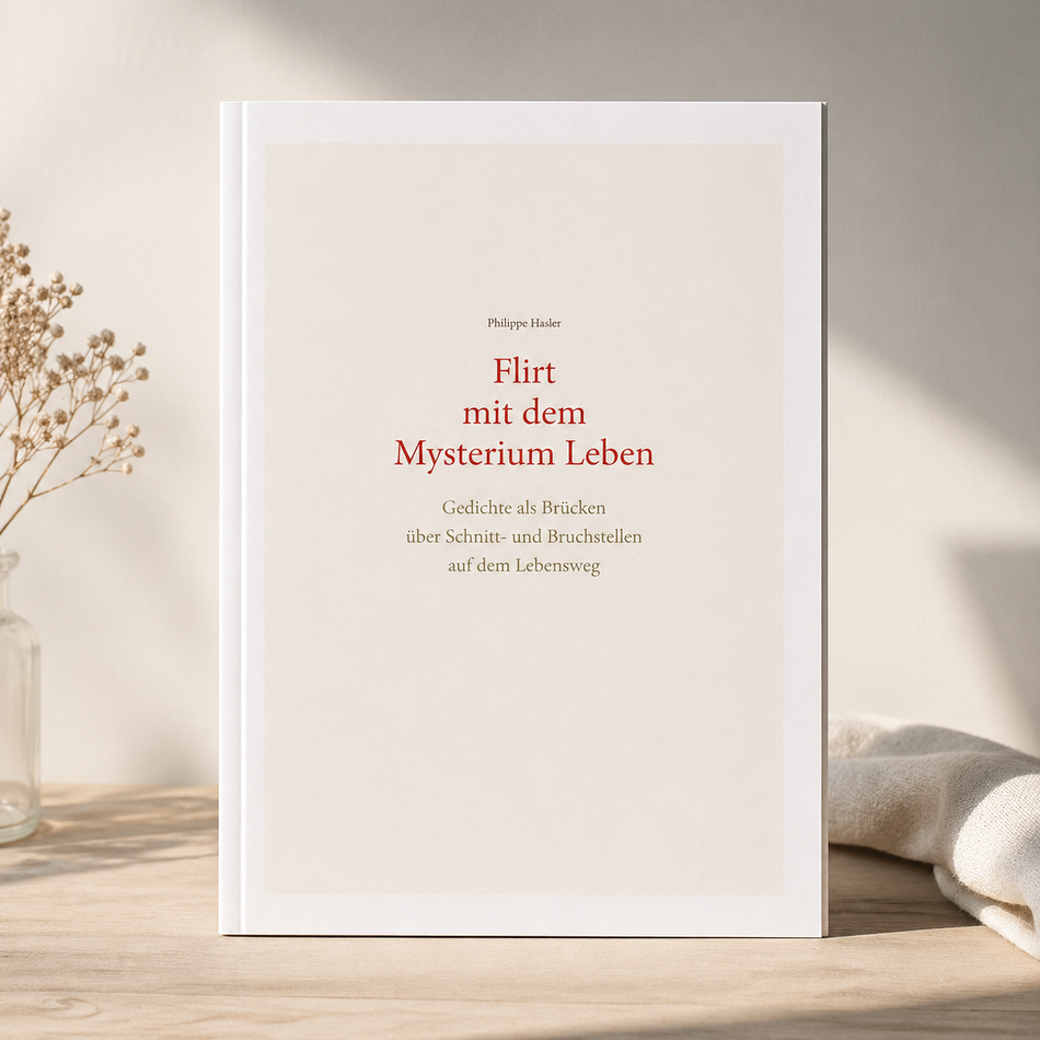 Lyrischer Begleiter "Flirt mit dem Mysterium Leben" von Philippe Hasler